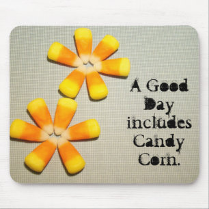 A Good Day includes Candy Corn mousepads Humour