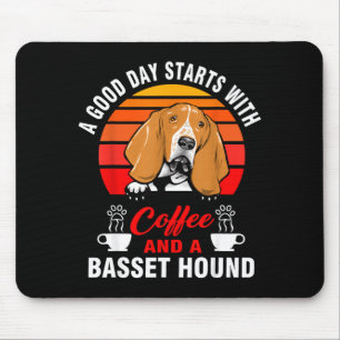 A good day starts with coffee and a basset hound mouse pad
