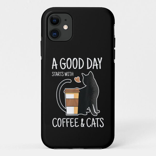A Good Day Starts With Coffee And Cats Funny Cute  Case-Mate iPhone Case (Back)