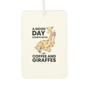 A Good Day Starts With Coffee & Giraffe Gift Funny Air Freshener