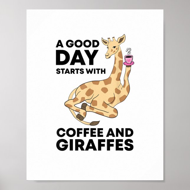 A Good Day Starts With Coffee & Giraffe Gift Funny Poster (Front)