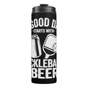 A Good Day Starts With Pickleball & Beer Funny Thermal Tumbler