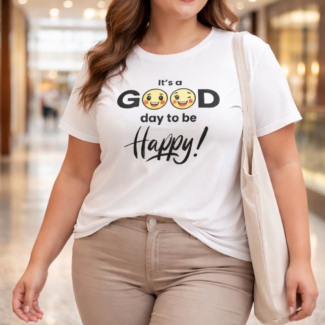 A Good Day to be Happy Tee (Creator Uploaded)