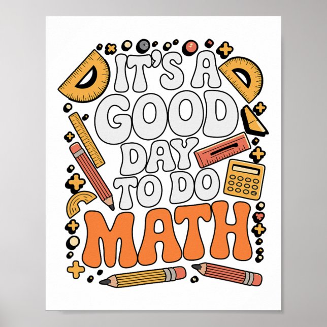 A Good Day To Do Math Teacher Lover School Stem St Poster (Front)
