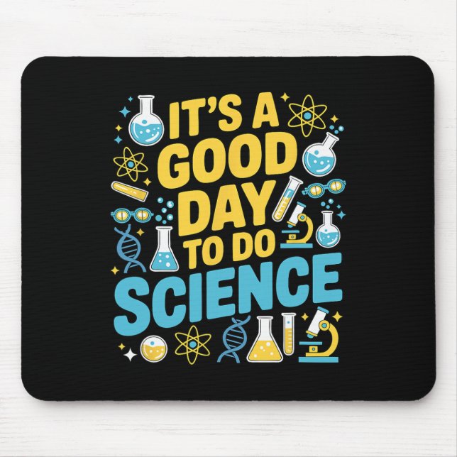 A Good Day To Do Science Teacher Lover School Stem Mouse Pad (Front)