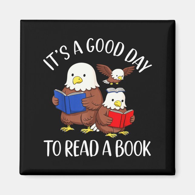 A good day to read a book eagle librarian bookworm magnet (Front)
