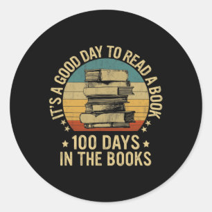 A Good Day To Read A Book Lovers 100 Days Of Schoo Classic Round Sticker
