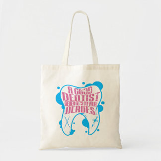 A Good Dentist Never Gets On Your NervesFunny Dent Tote Bag
