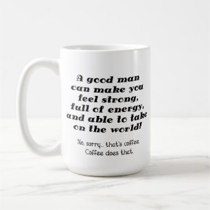A Good Man Funny Coffee Mug