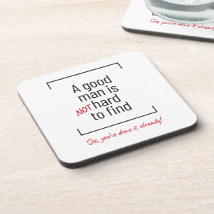 A Good Man Is Not Hard To Find Plastic Coaster