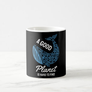 A Good Planet is Hard to Find Coffee Mug