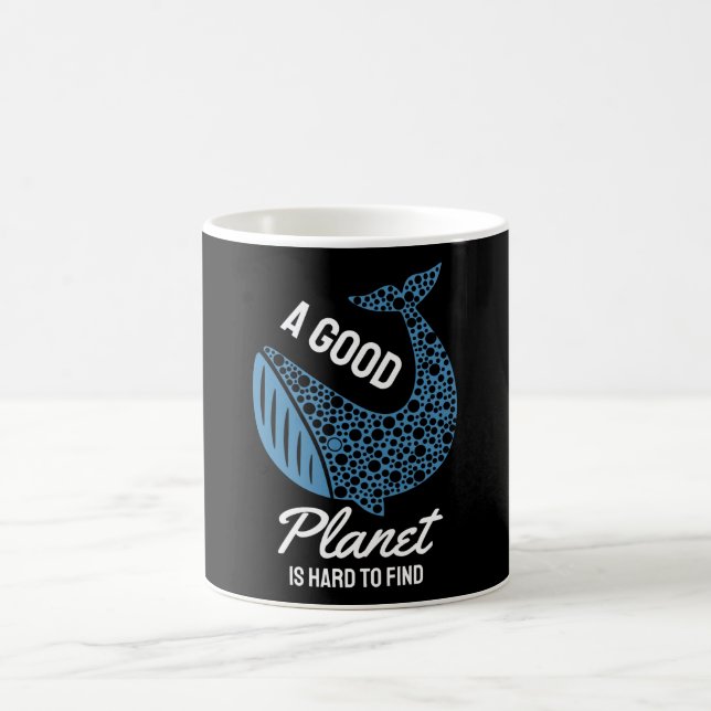 A Good Planet is Hard to Find Coffee Mug (Center)