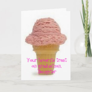 A GRADUATION TREAT FOR OUR SWEET DAUGHTER CARD