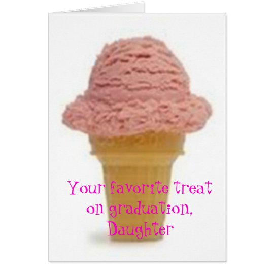 A GRADUATION TREAT FOR OUR SWEET DAUGHTER CARD