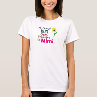 A Great Mom Gets Promoted To Mimi Grandma T-Shirt