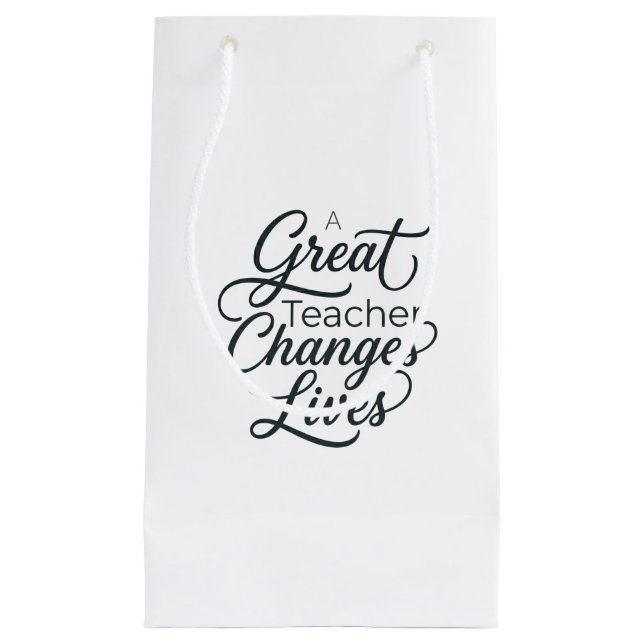 A Great Teacher Changes Lives Typography Paper Bag (Front)