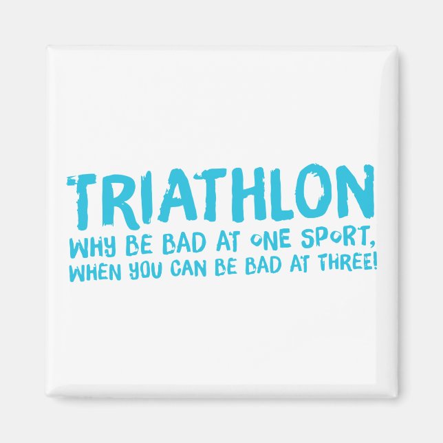A great Triathlon gift for your friend or family Magnet (Front)