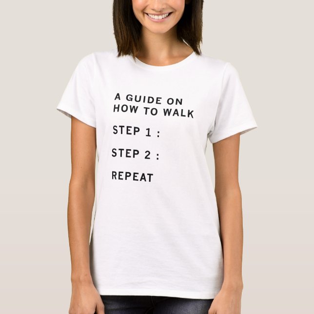 A Guide On How To Walk T-Shirt (Front)