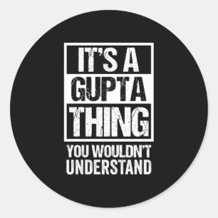 A gupta thing wouldn't understand surname name classic round sticker