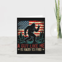 A Guy Like is Hard to Find Bigfoot Funny Hiking
