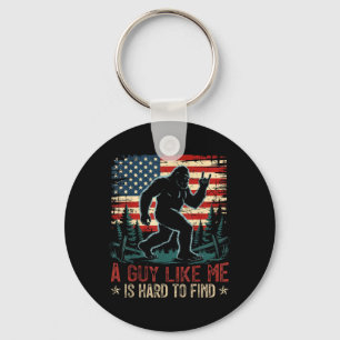 A Guy Like Me is Hard to Find Bigfoot Funny Hiking Keychain