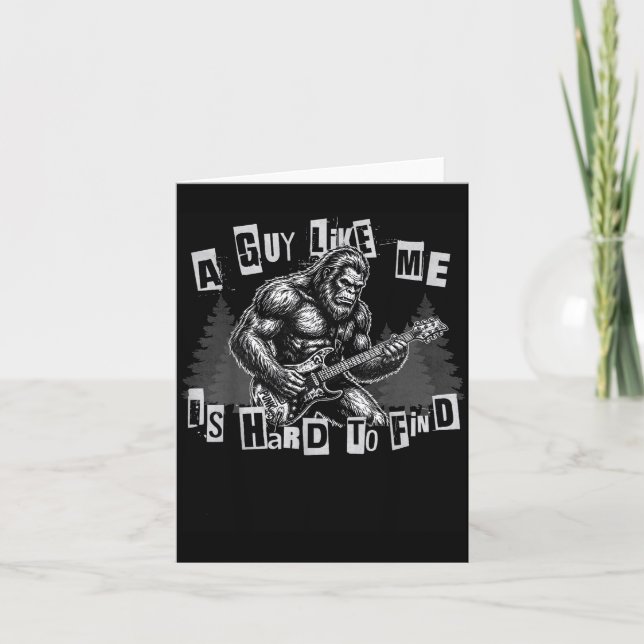 A Guy Like Me Is Hard To Find Bigfoot Funny Punk R Card (Front)