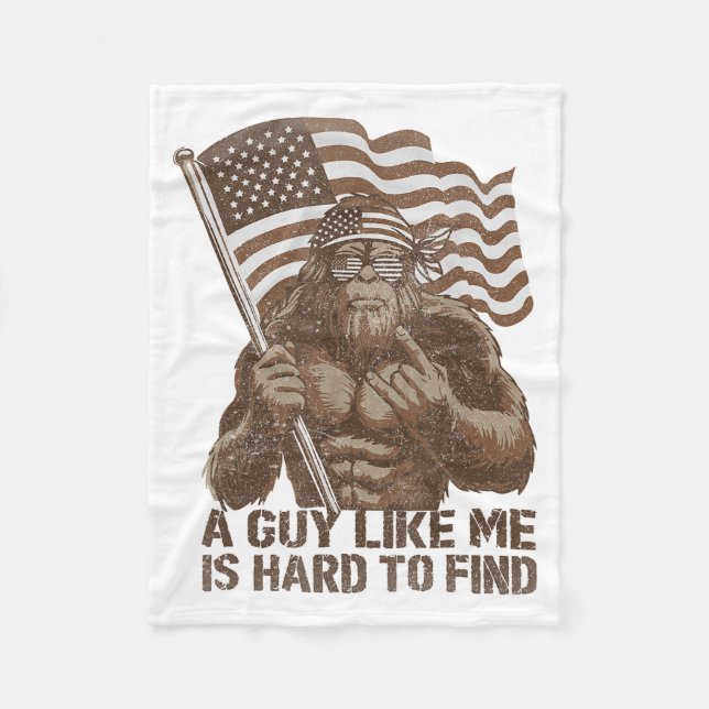 A Guy Like Me Is Hard To Find Bigfoot Usa American Fleece Blanket (Front)