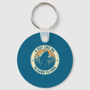 A Guy Like Me Is Hard To Find Funny Bigfoot Forest Keychain