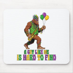 A Guy Like Me Is Hard To Find Funny Mardi Gras Big Mouse Pad