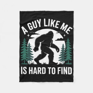 A Guy Like Me Is Hard To Find Hiking Bigfoot Funny Fleece Blanket