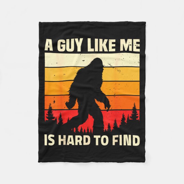 A Guy Like Me Is Hard To Forest Find Funny Bigfoot Fleece Blanket (Front)