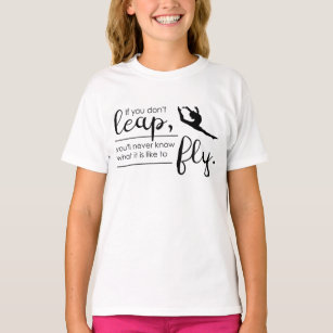 A Gymnast/ Dancer 's Inspirational T-shirt