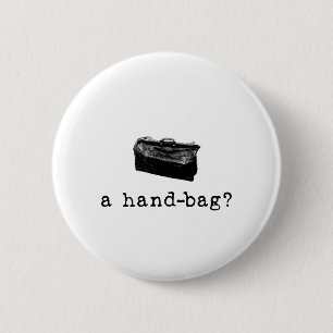 A Handbag? 2 Inch Round Button