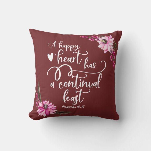 A happy heart has a continual feast - throw pillow (Front)