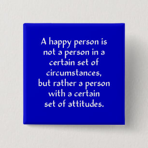 A happy person is not a person in a certain set of 2 inch square button