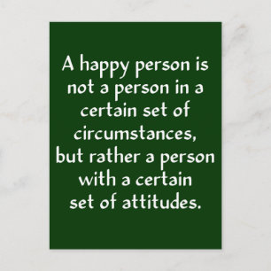A happy person is not a person in a certain set of postcard