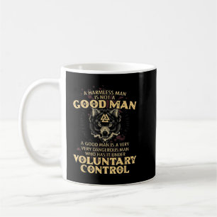 A Harmless Man Is Not A Good Man - Wolf Viking War Coffee Mug
