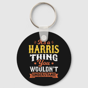 A Harris Thing You Wouldn't Understand Last Name S Keychain