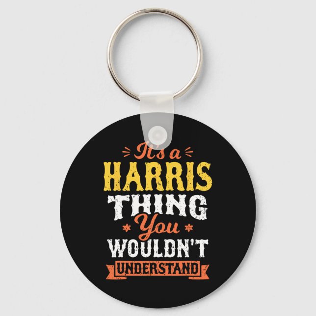 A Harris Thing You Wouldn't Understand Last Name S Keychain (Front)
