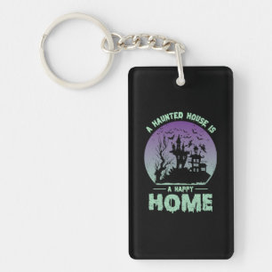 A Haunted House is a Happy Home Keychain