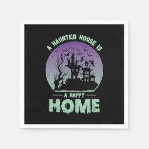 A Haunted House is a Happy Home Napkin