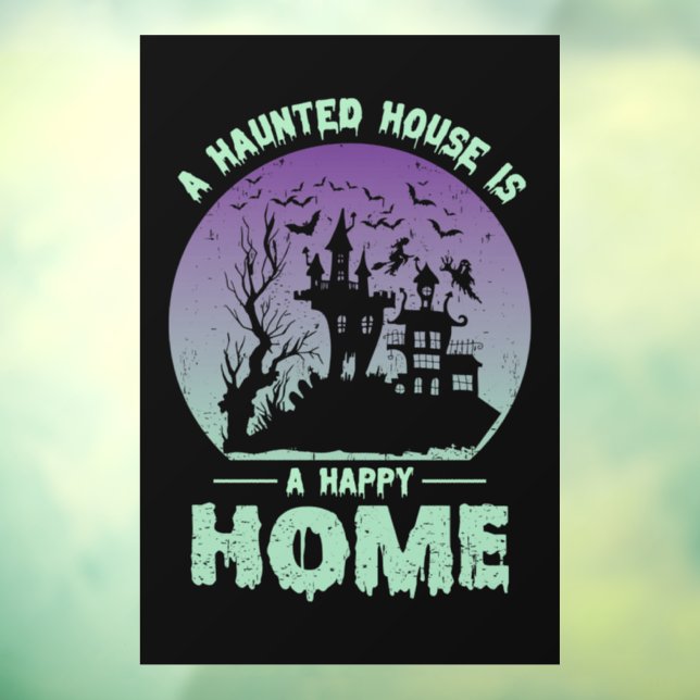 A Haunted House is a Happy Home Window Cling (Sheet 3)
