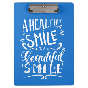 A Healthy Smile Is A Beautiful Smile Clipboard