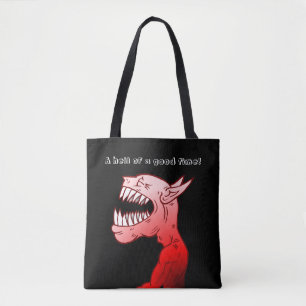 A Hell of a Good Time Tote Bag