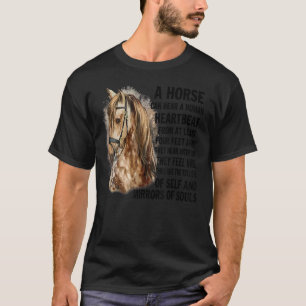 A Horse Can Hear A Human Heartbeat From At Least F T-Shirt