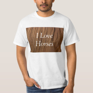 A Horse Mane I Love Horses T-Shirt