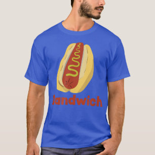 A Hot Dog is a Sandwich Funny Hotdog Novelty  T-Shirt