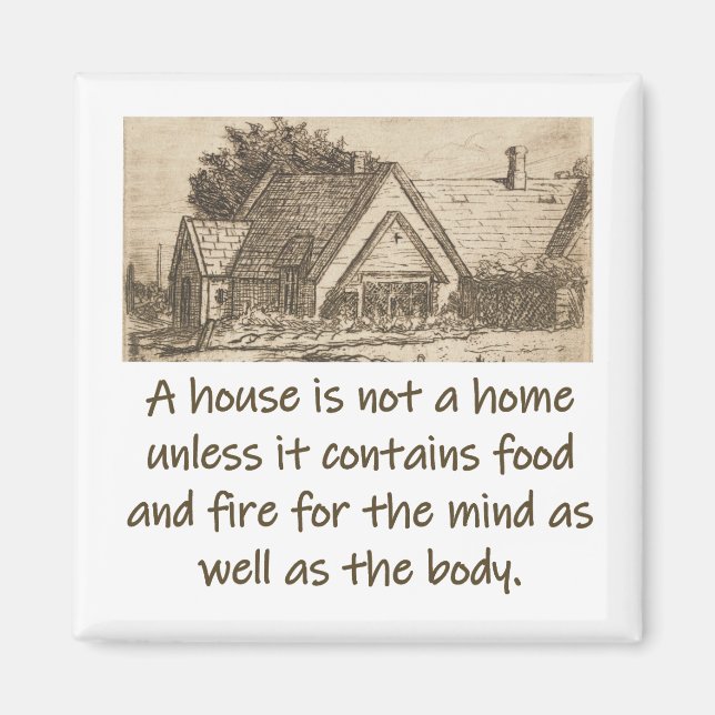 A House Is Not A Home - Home Quote  Magnet (Front)