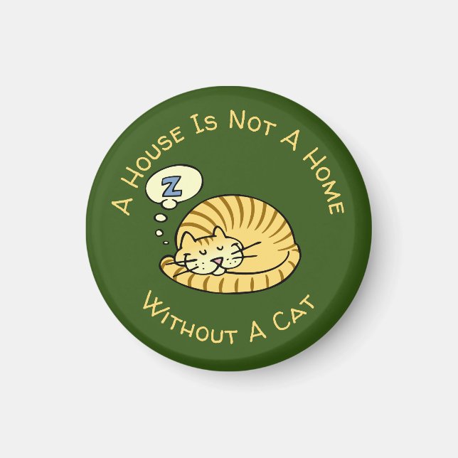 A House Is Not A Home Without A Cat Cartoon Magnet (Front)