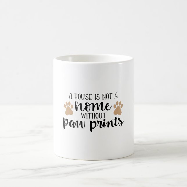 A house is not a home without paw prints coffee mug (Center)